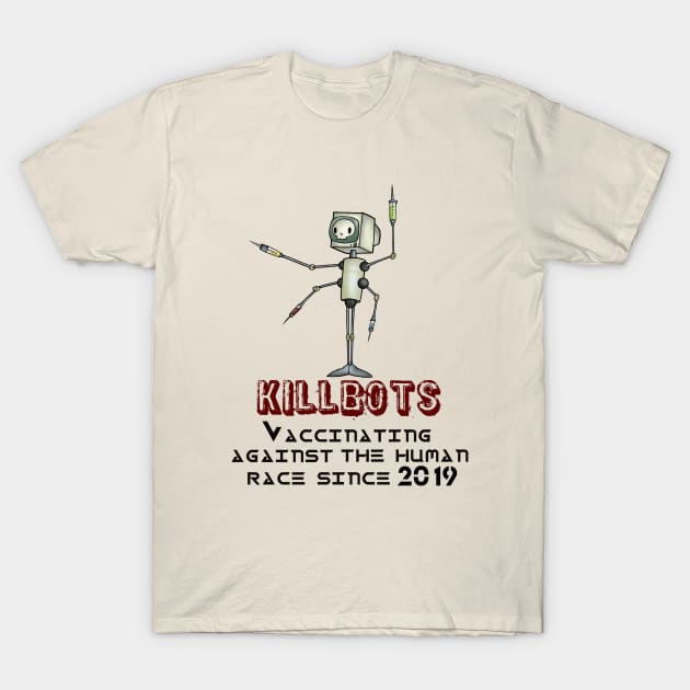 Killbots v.2 T-Shirt by earmites